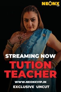 Tution Teacher (2025) NeonX Hindi Hot Short Film